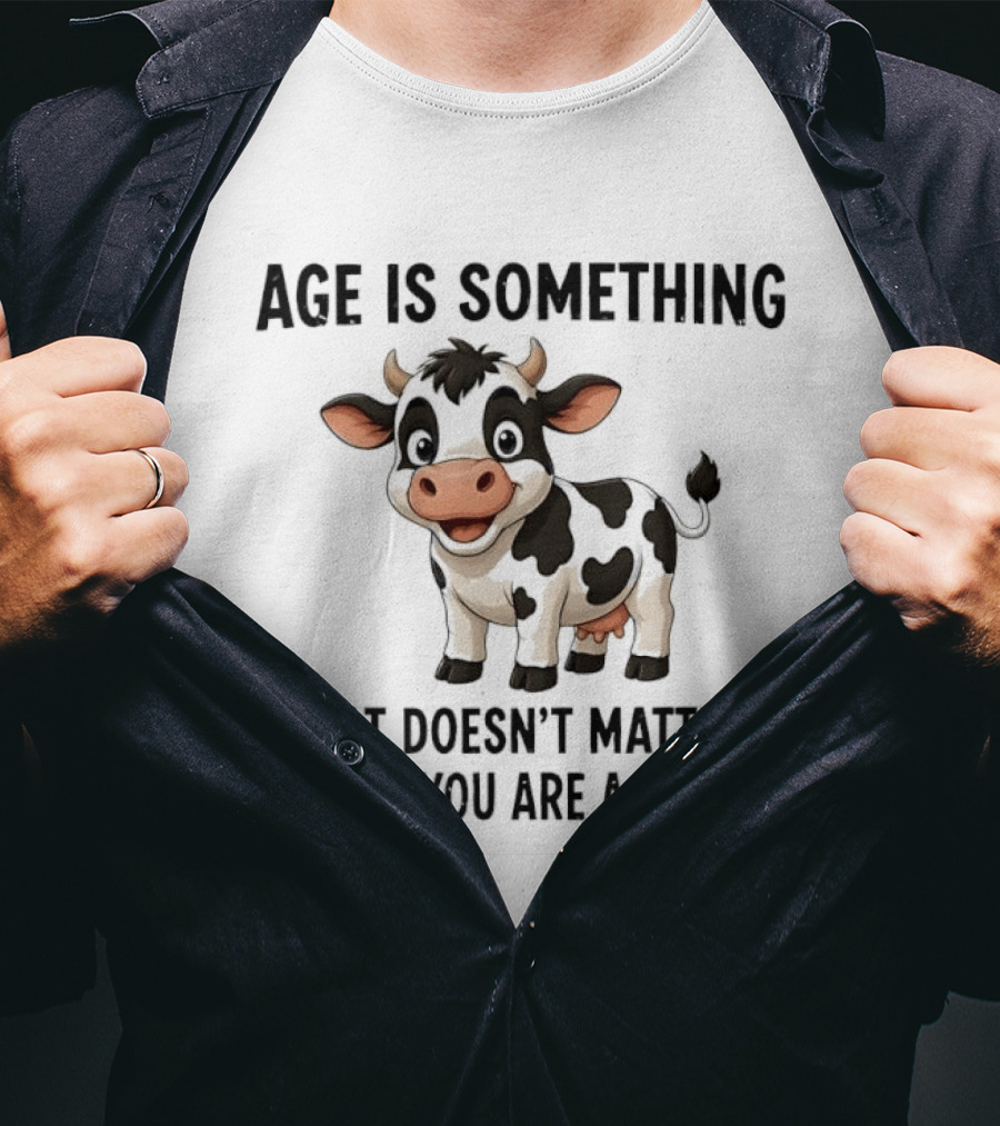 Age Is Something That Doesn't Matter Unless You Are A Cheese Cute Cow T-Shirt
