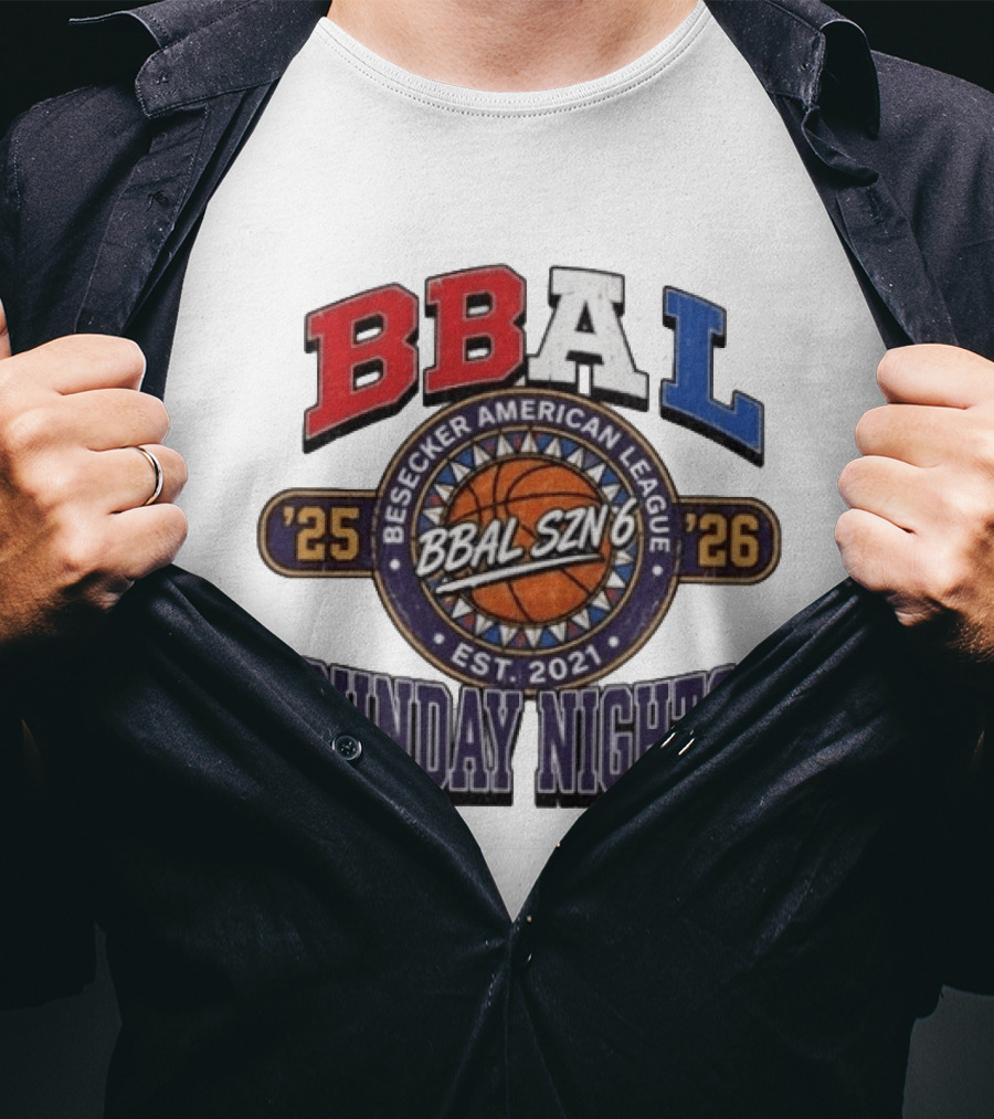 BBAL SZN 6 Besecker American League 2025 2026 Sunday Nights Est. 2021 T-Shirt