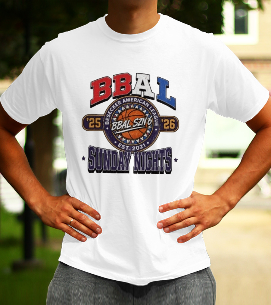BBAL SZN 6 Besecker American League 2025 2026 Sunday Nights Est. 2021 T-Shirt