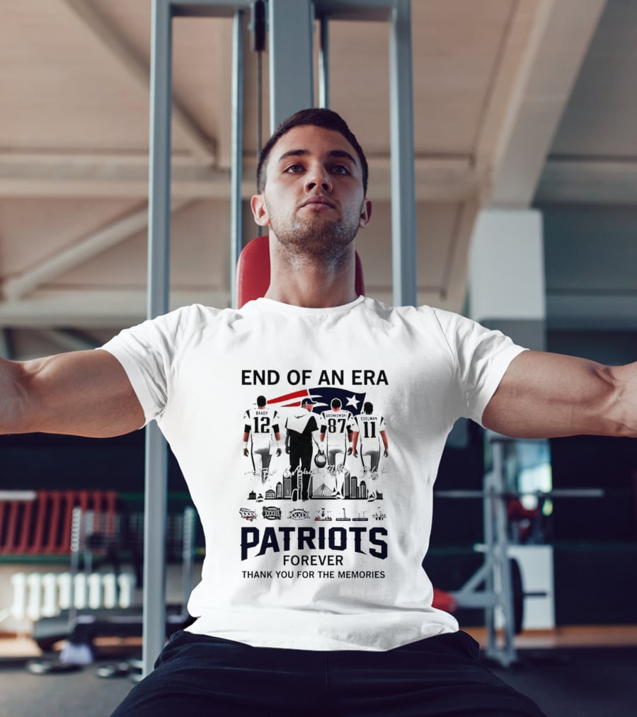 End Of An Era Tom Brady Bill Belichick Rob Gronkowski Julian Edelman Patriots Forever Thank You For The Memories T-Shirt