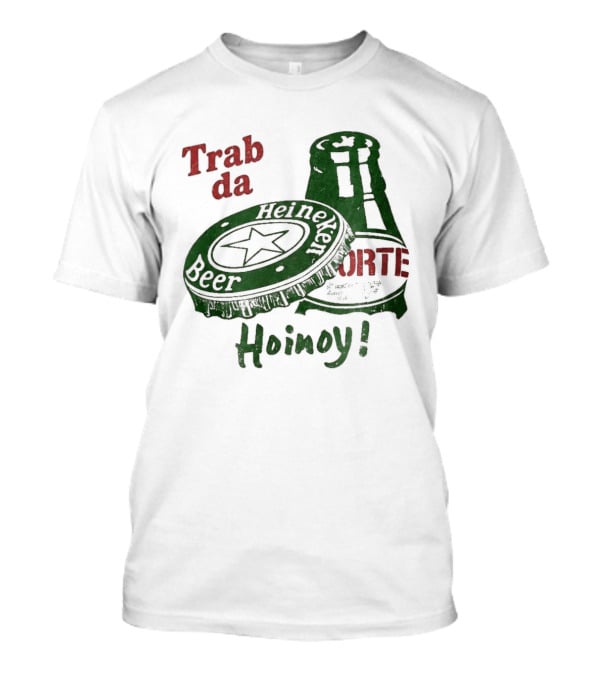 Trab Da Hoinoy! Beer Cap Bottle Opener T-Shirt