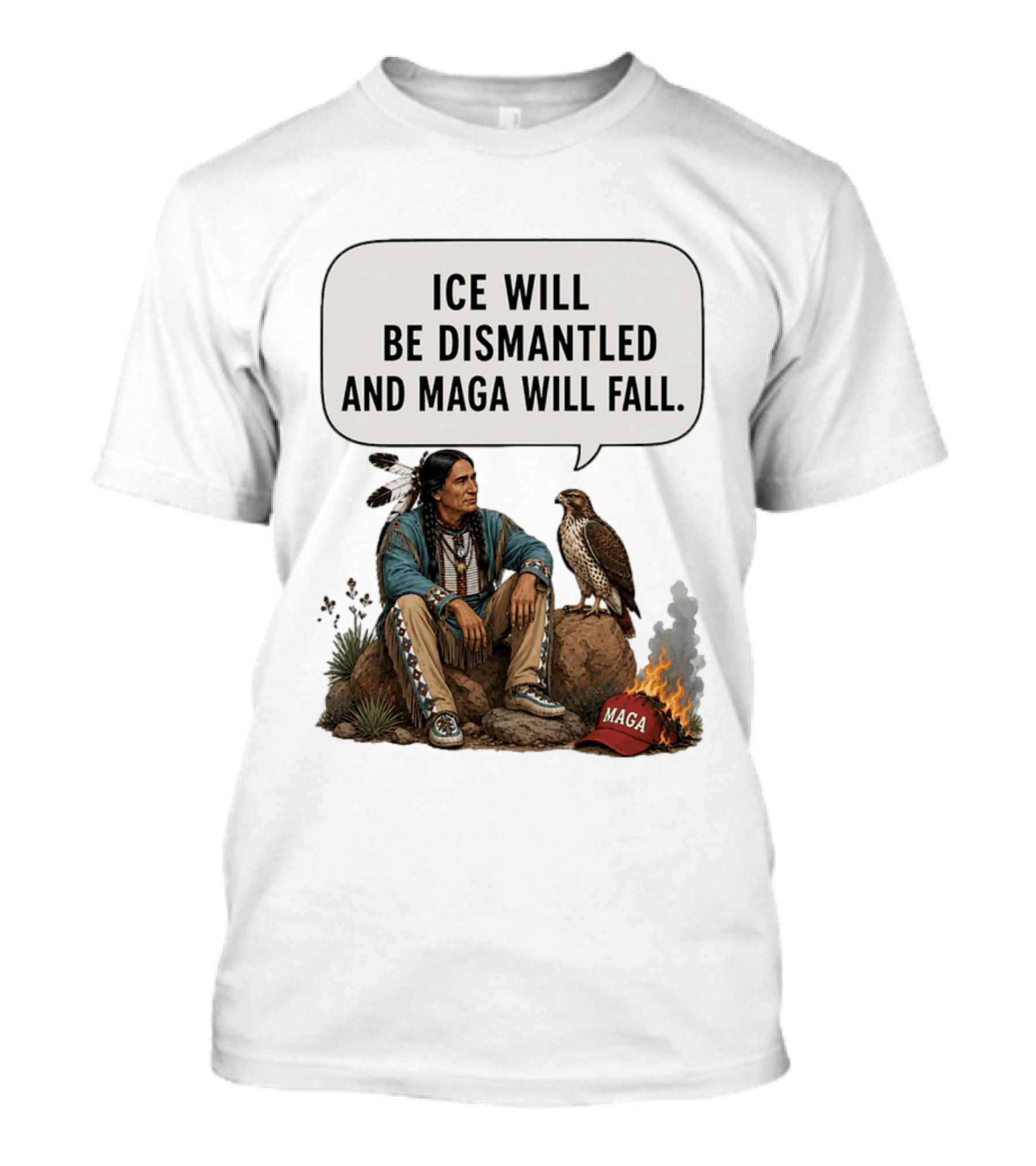 Ice Will Be Dismantled And Maga Will Fall Native American Image With Burning Cap T-Shirt