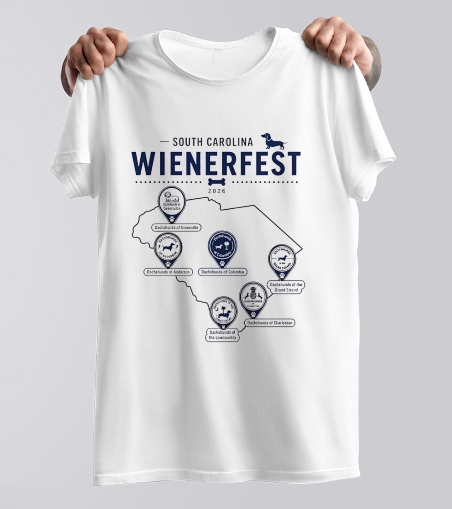 South Carolina Wienerfest 2026 Dachshunds Of Greenville Anderson Columbia Lowcountry Charleston Grand Strand T-Shirt
