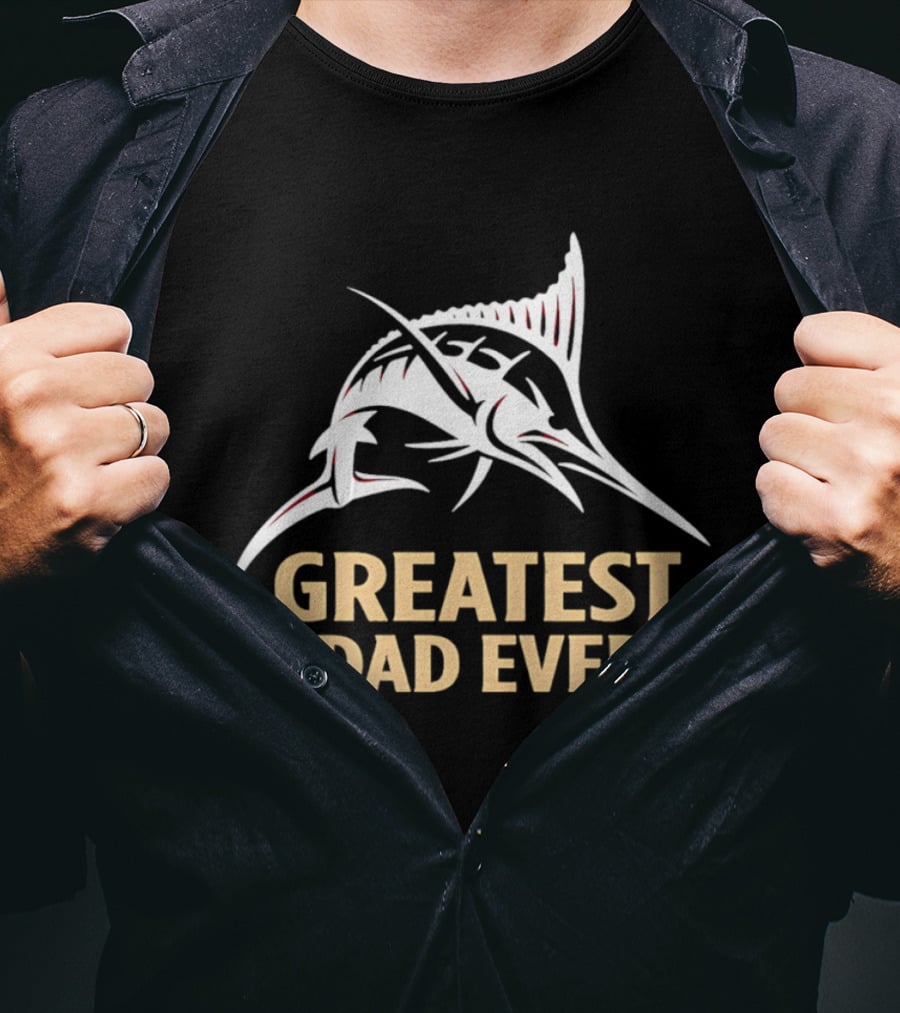 Greatest Dad Ever Marlin T-Shirt