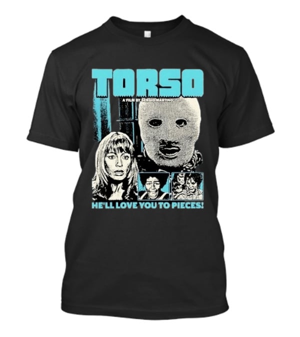 TORSO A Film By Sergio Martino He'll Love You To Pieces Masked Killer Scared Woman Halftone Horror T-Shirt