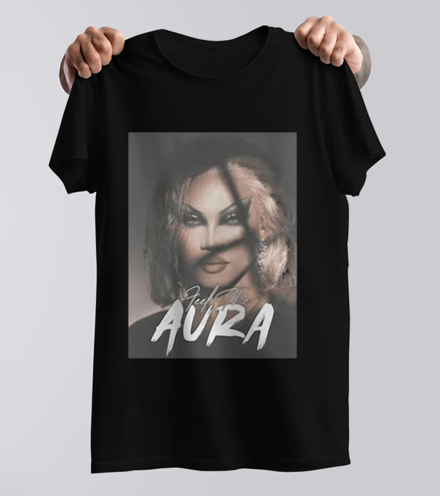 Feel The Aura Aura Mayari Drag Queen Sensation T-Shirt