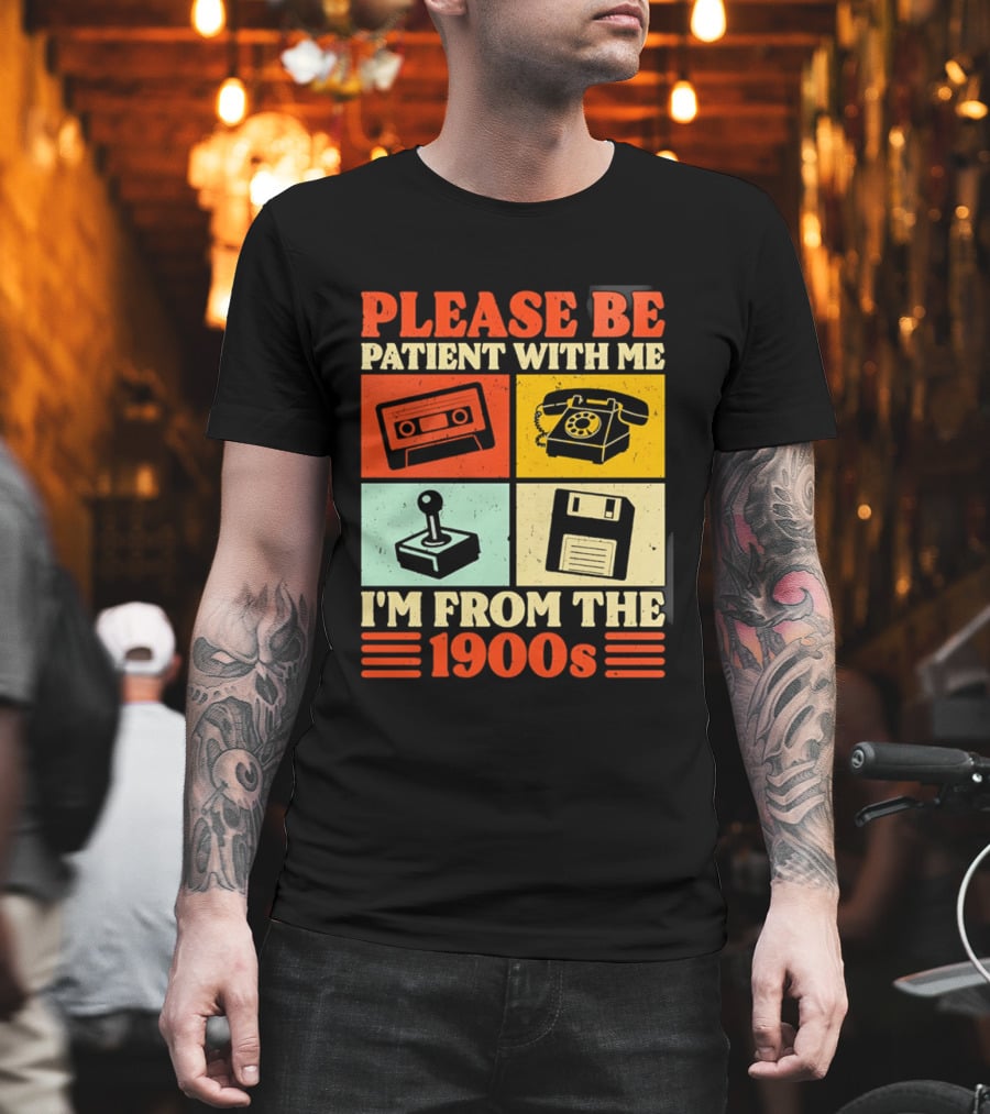 Please Be Patient With Me I'm From The 1900s Cassette Tape Rotary Phone Joystick Floppy Disk T-Shirt