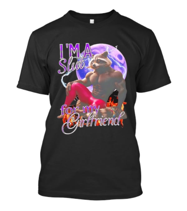 I'm A Slut For My Girlfriend Raccoon Muscular Character And Moon T-Shirt
