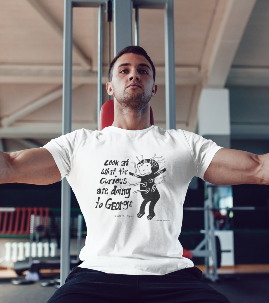 Look At What The Curious Are Doing To George Grade 12 Kiyou T-Shirt