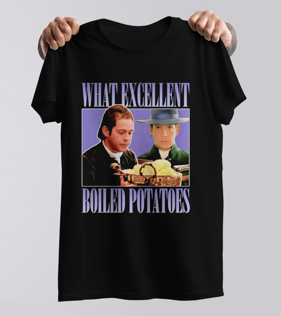 What Excellent Boiled Potatoes Pride And Prejudice Meme T-Shirt