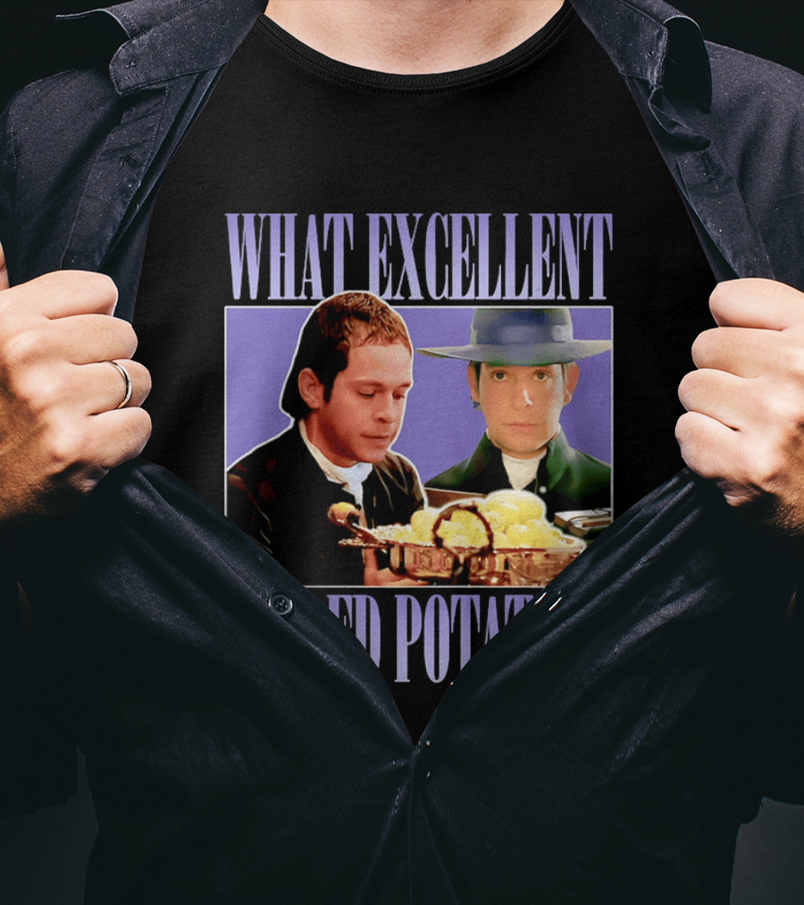 What Excellent Boiled Potatoes Pride And Prejudice Meme T-Shirt