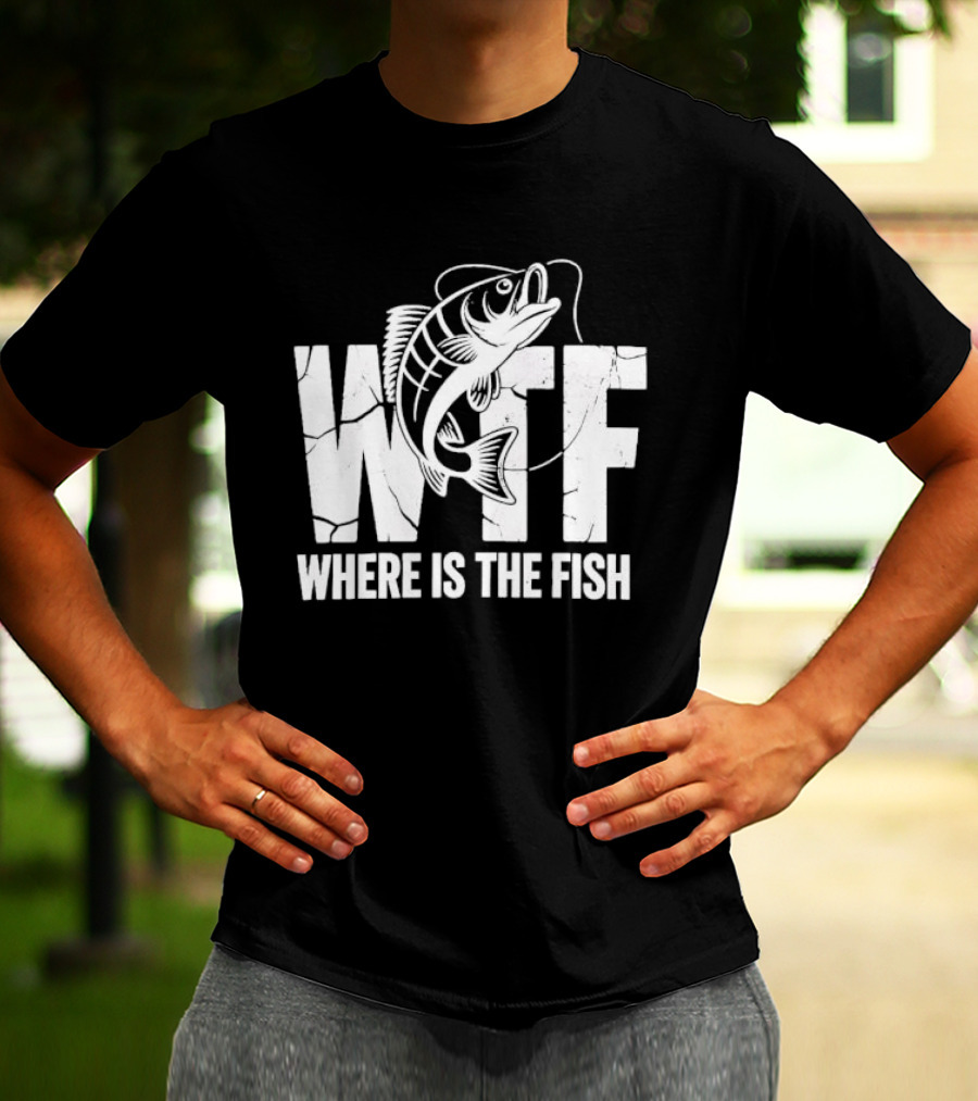 WTF Where Is The Fish Jumping Bass Line Distressed Cracked Fishing Humor T-Shirt