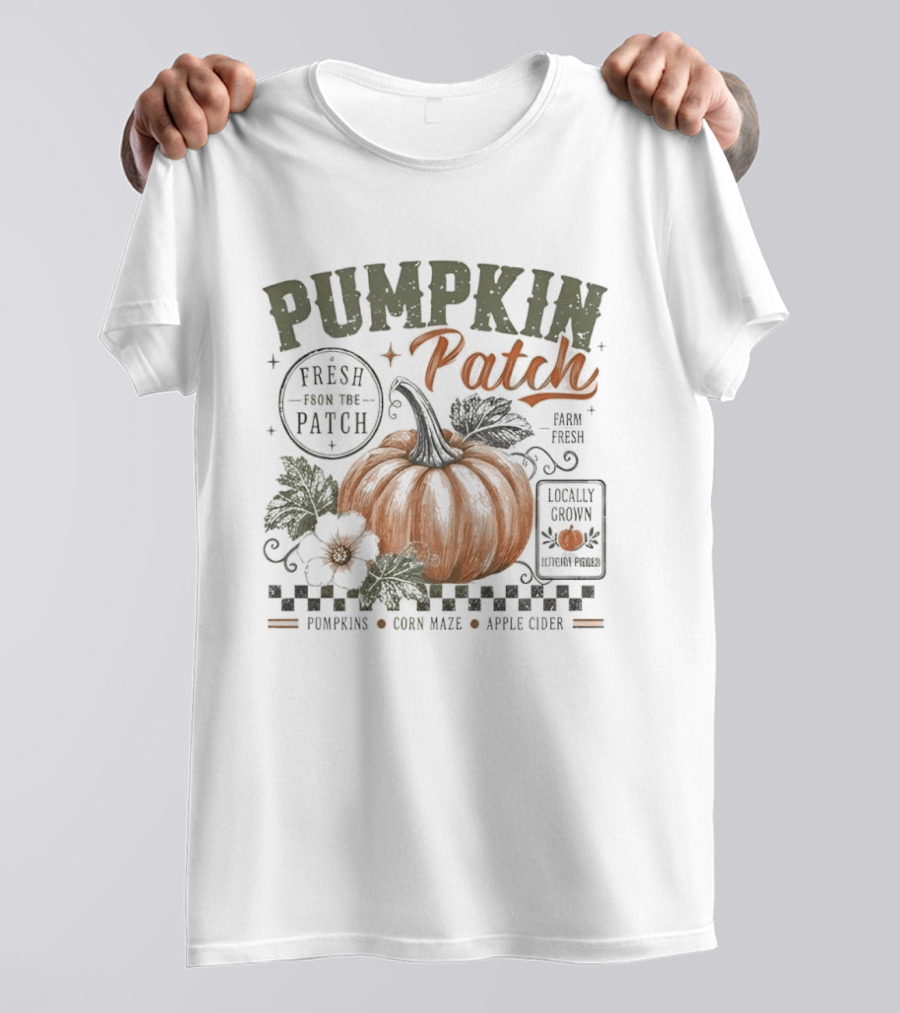 Pumpkin Patch Fresh From Locally Grown Pumpkins Corn Maze Apple Cider Distressed Leaves T-Shirt