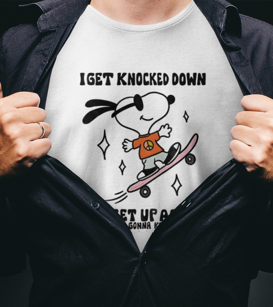 Snoopy Skater I Get Knocked Down But I Get Up Again You're Never Gonna Keep Me Down T-Shirt