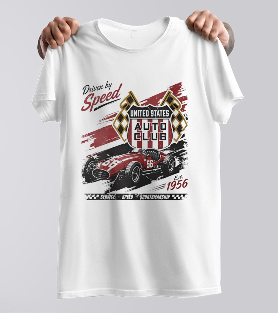 Driven By Speed United States Auto Club Est 1956 Service Speed Sportsmanship Racing Car T-Shirt