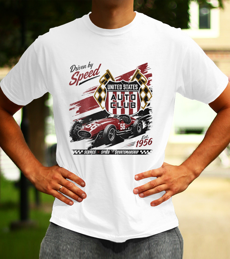 Driven By Speed United States Auto Club Est 1956 Service Speed Sportsmanship Racing Car T-Shirt