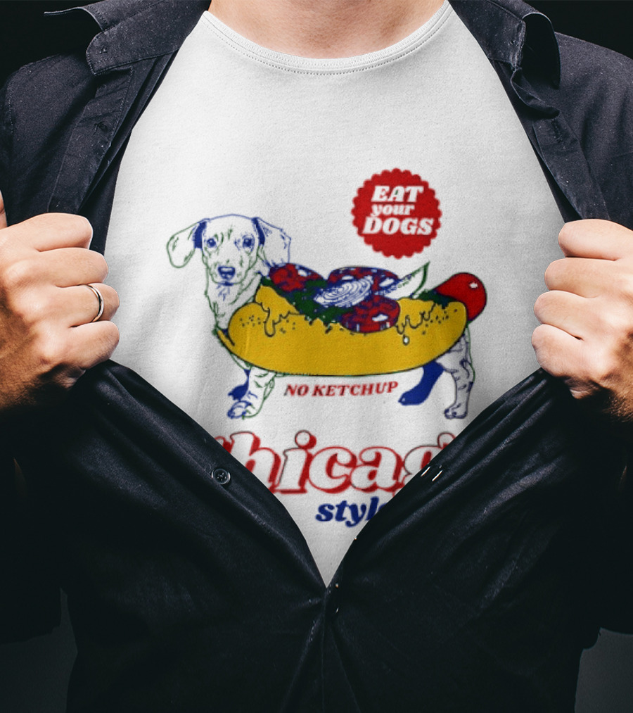 Chicago Style Eat Your Dogs No Ketchup T-Shirt