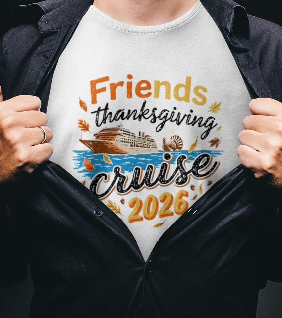Friends Thanksgiving Cruise 2026 Ocean Liner Turkey Pumpkins Fall Leaves Anchor T-Shirt