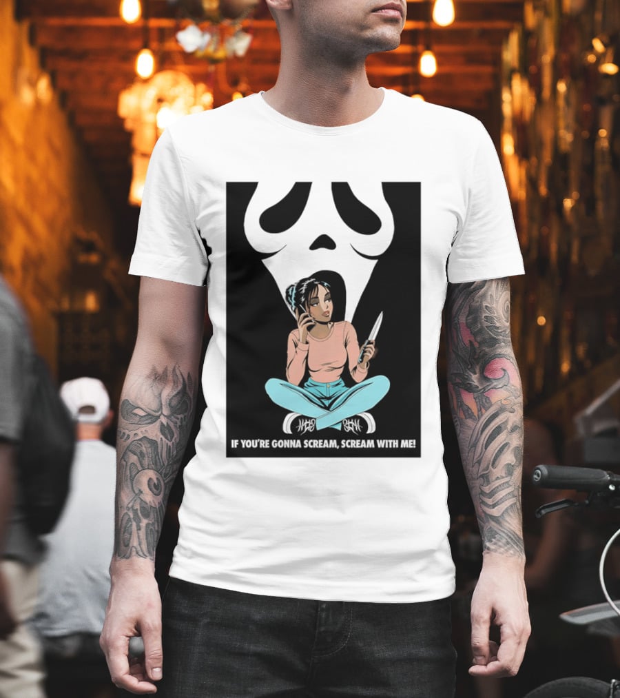 If You're Gonna Scream Scream With Me Ghostface Mask And Woman T-Shirt