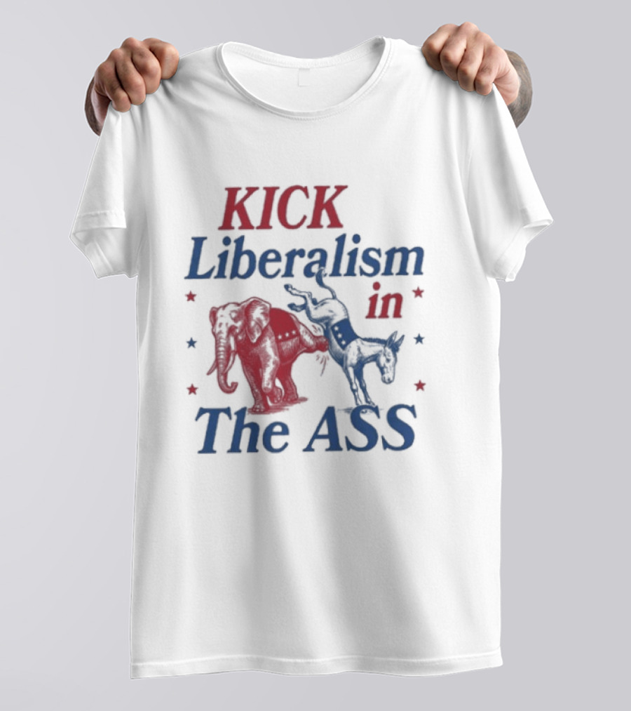 Kick Liberalism In The Ass Political Elephant Donkey T-Shirt