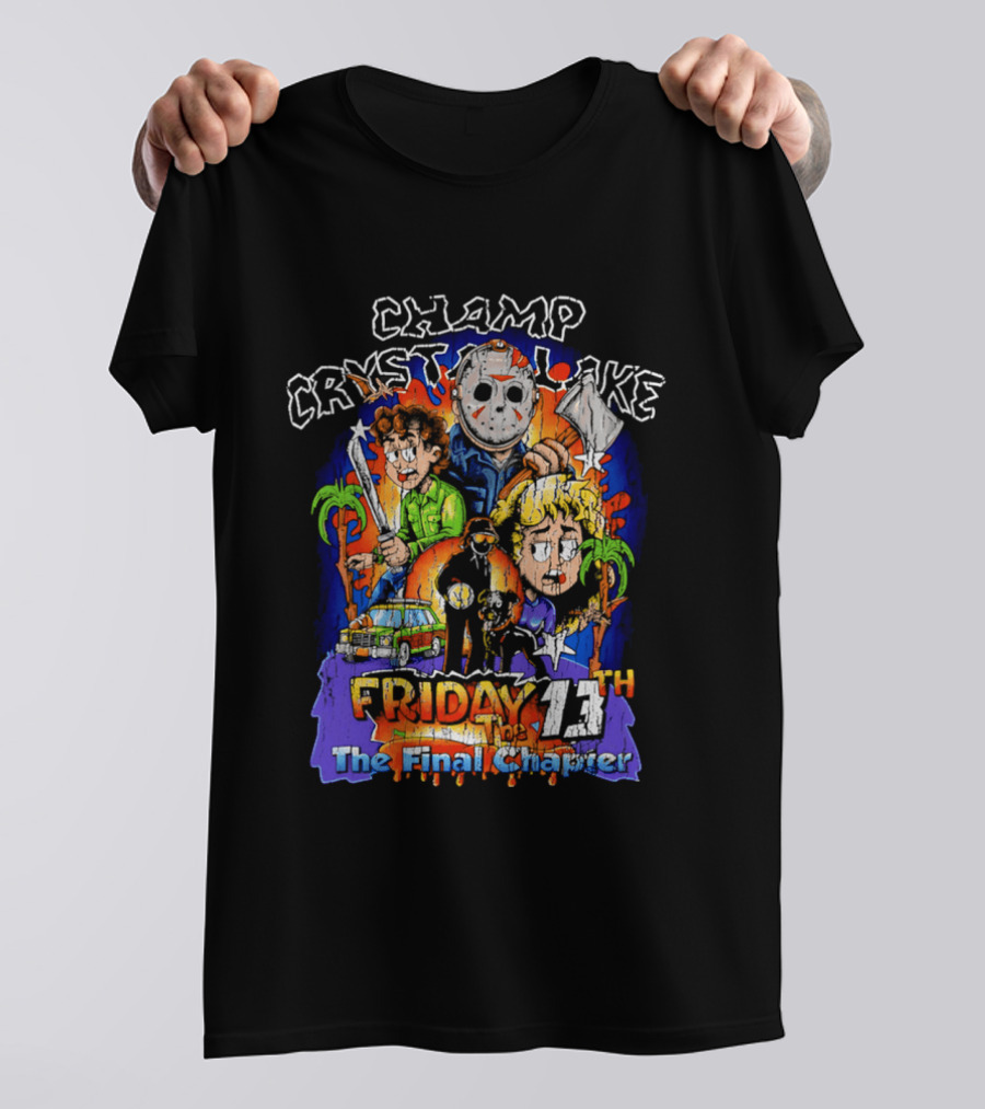 Champ Crystal Lake Friday The 13th The Final Chapter T-Shirt