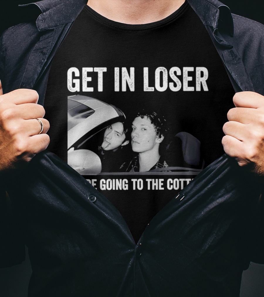 Get In Loser We're Going To The Cottage With Mannequin And Car T-Shirt