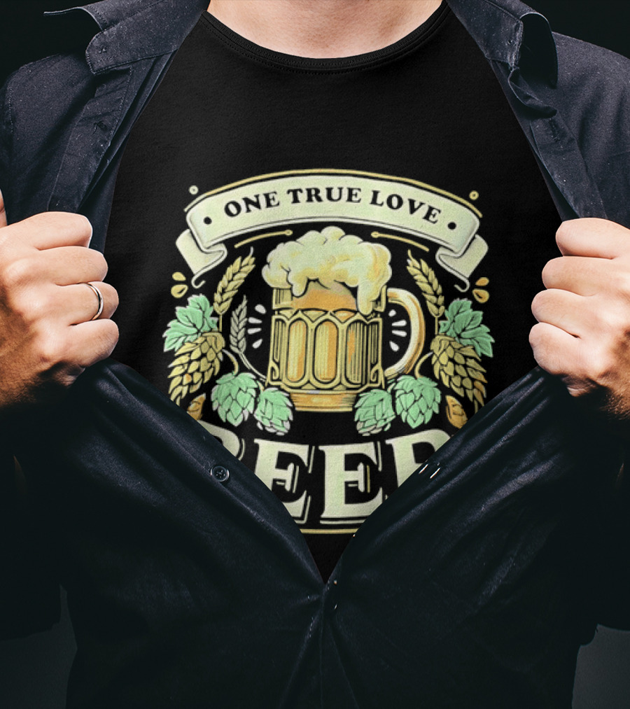 One True Love Beer Frothy Hop Cones Wheat Ears T-Shirt
