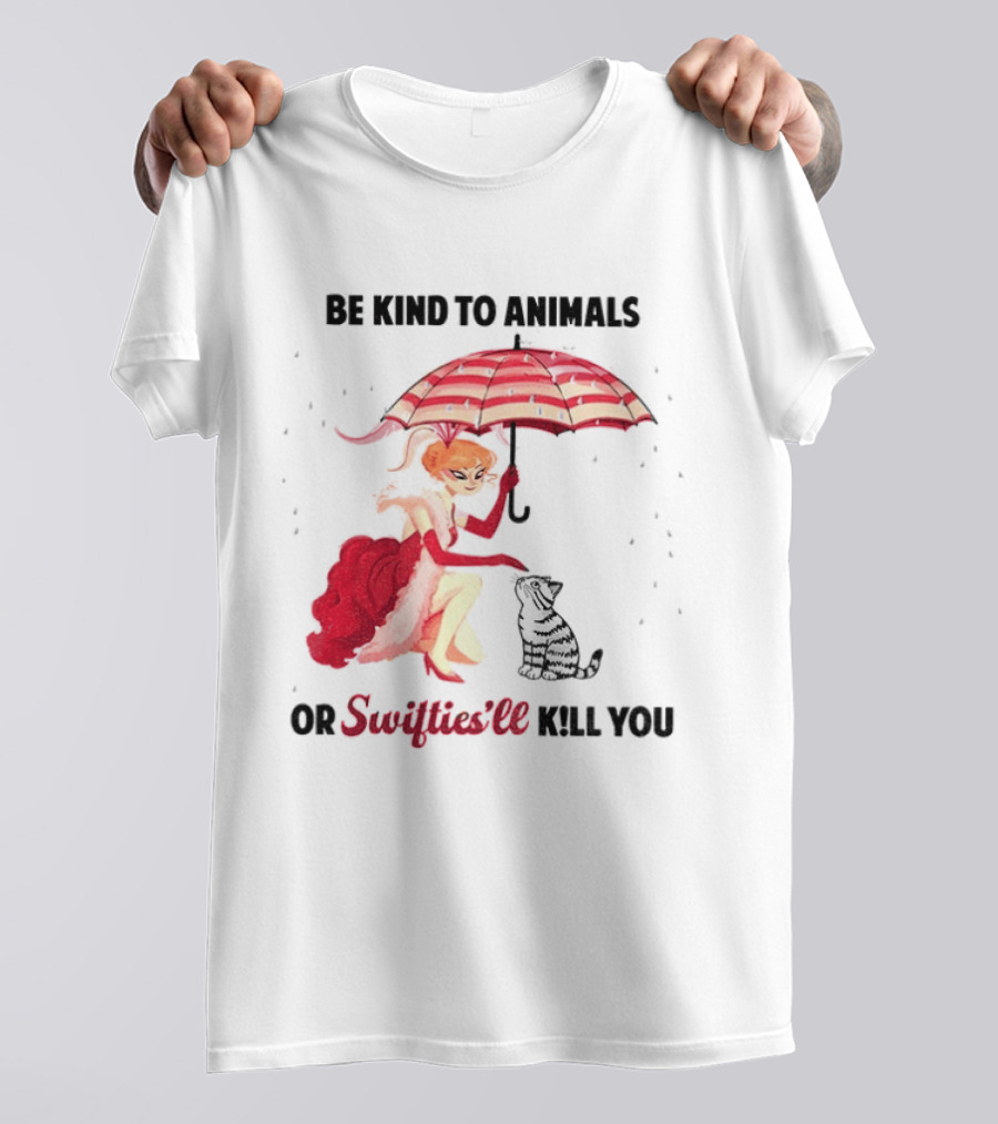Be Kind To Animals Or Swifties'll Kill You Red Umbrella And Cat T-Shirt