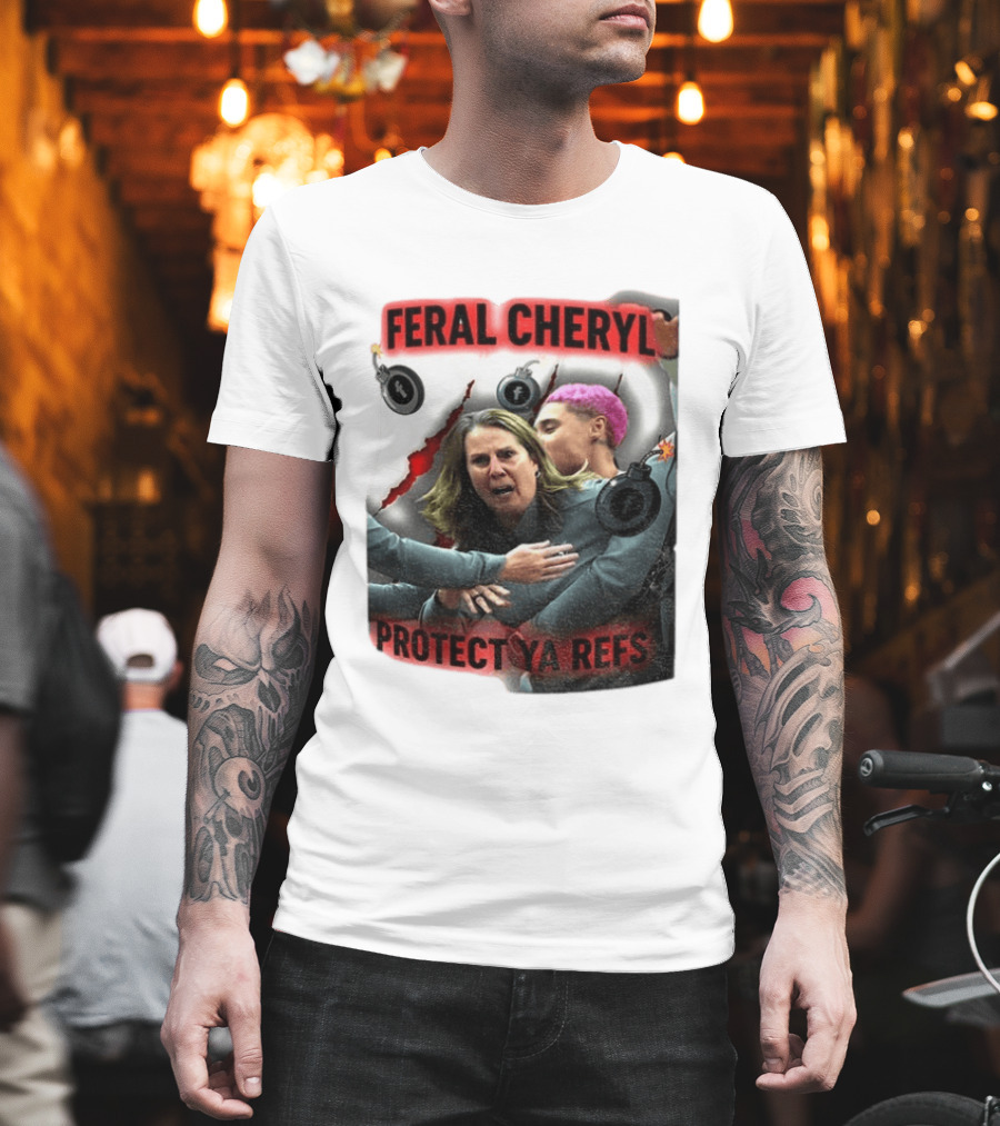 Feral Cheryl Protect Ya Refs Basketball T-Shirt