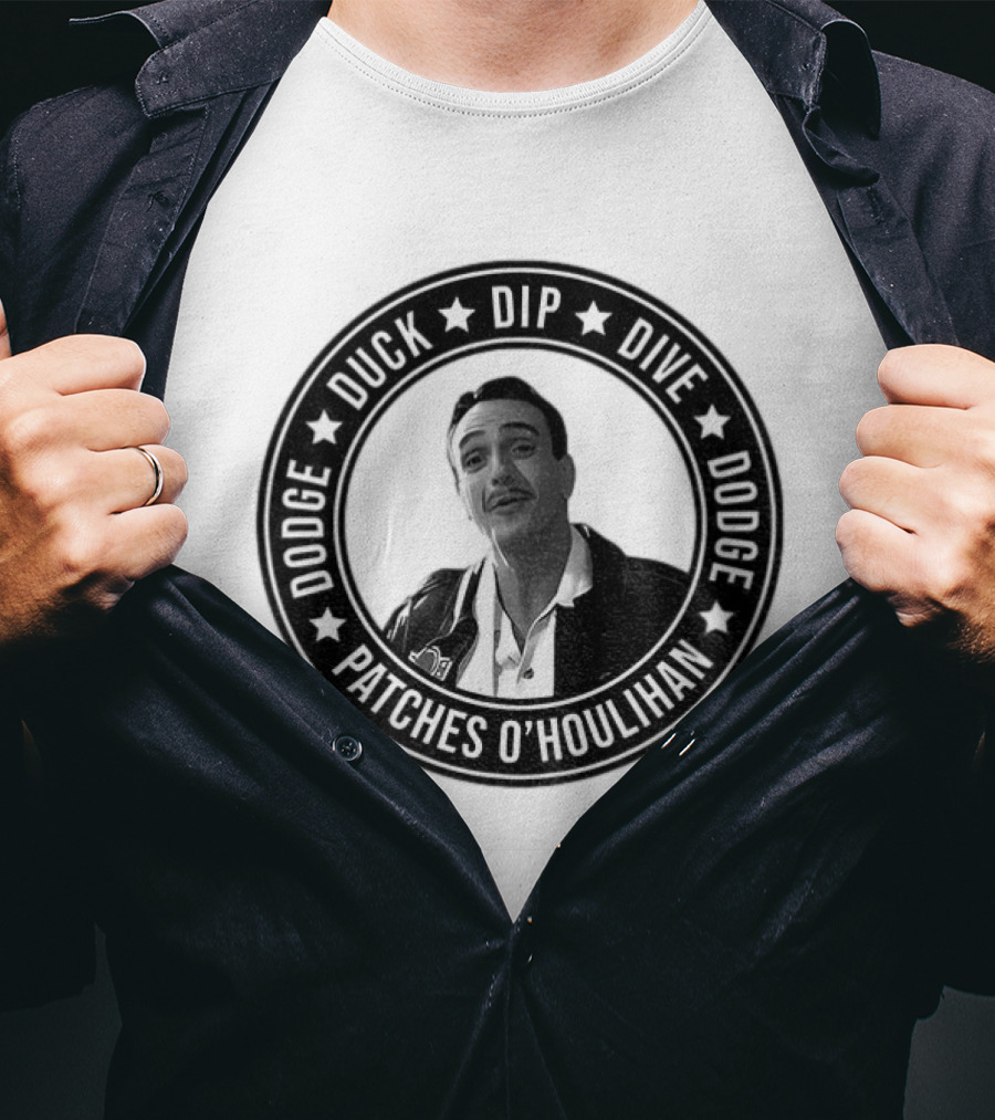 Patches O'Houlihan Dodge Duck Dip Dive Dodge T-Shirt