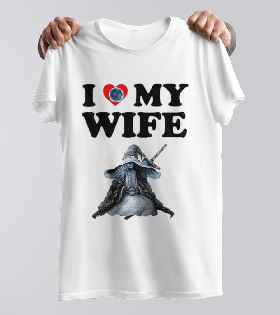 I Love My Wife Ranni Anime Lover T-Shirt