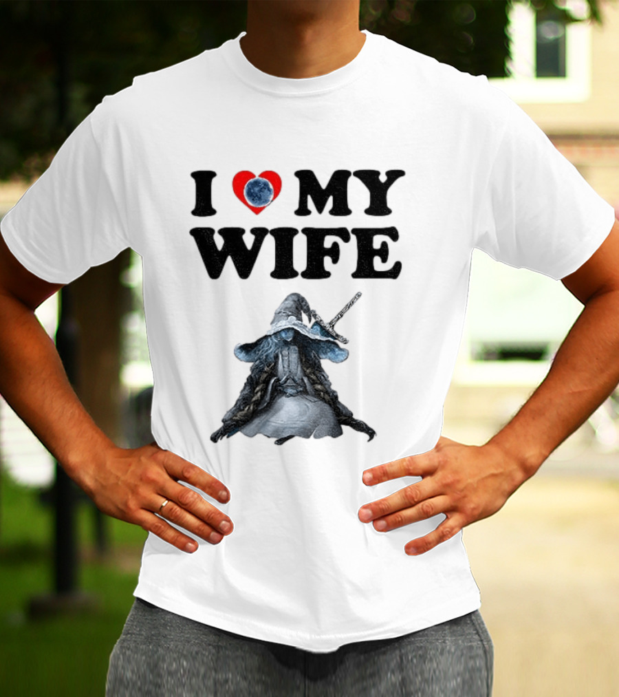 I Love My Wife Ranni Anime Lover T-Shirt