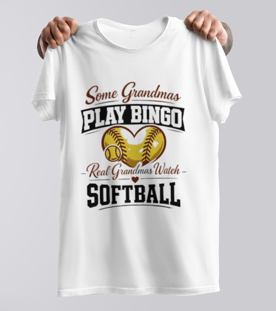 Some Grandmas Play Bingo Real Grandmas Softball Heart Softball T-Shirt