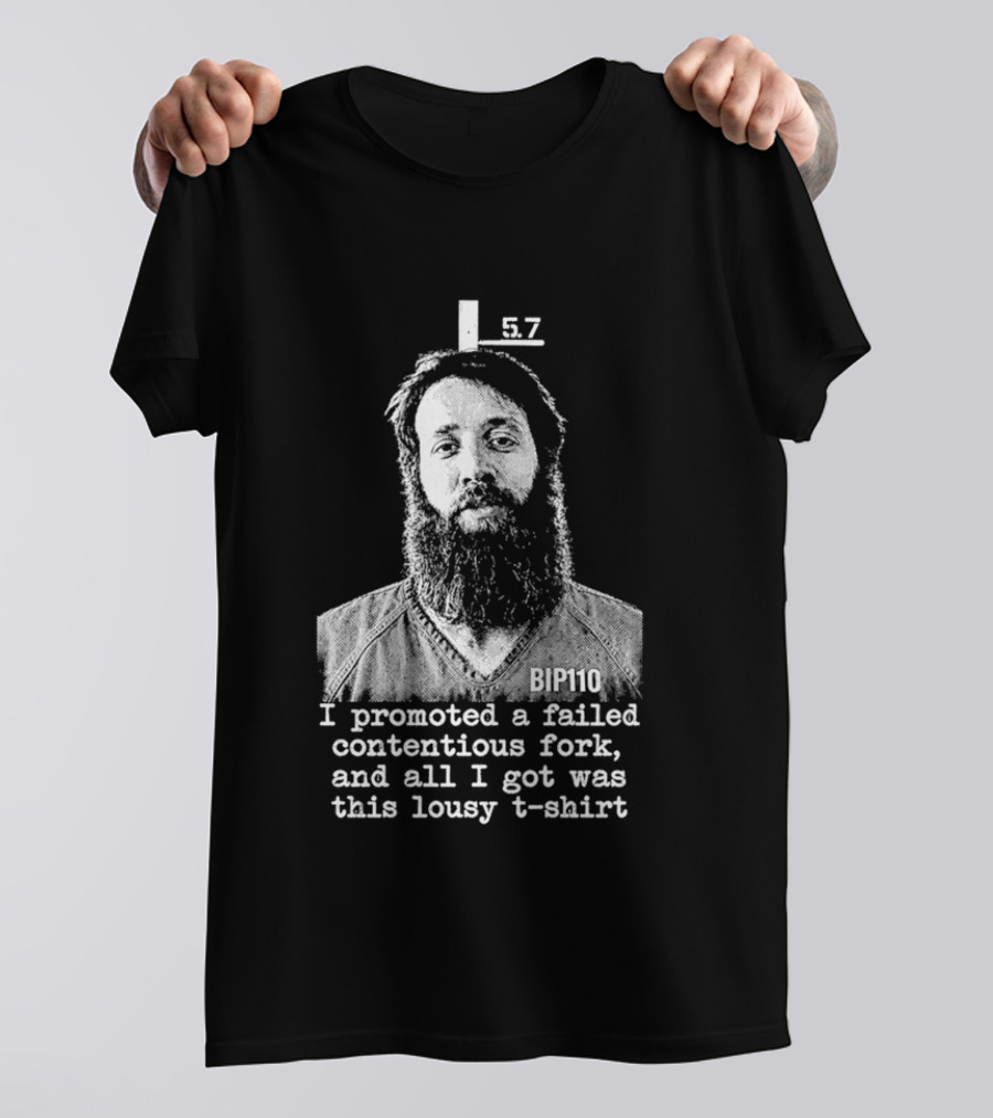 I Promoted A Failed Contentious Fork And All I Got Was This Lousy 57 T-Shirt
