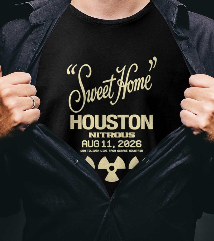 Sweet Home Houston Nitrous Aug 11 2026 Don Toliver Live Main Course Houston T-Shirt