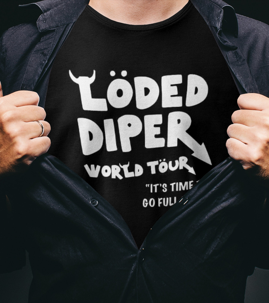 Löded Diper World Tour It's Time To Go Full Diper T-Shirt