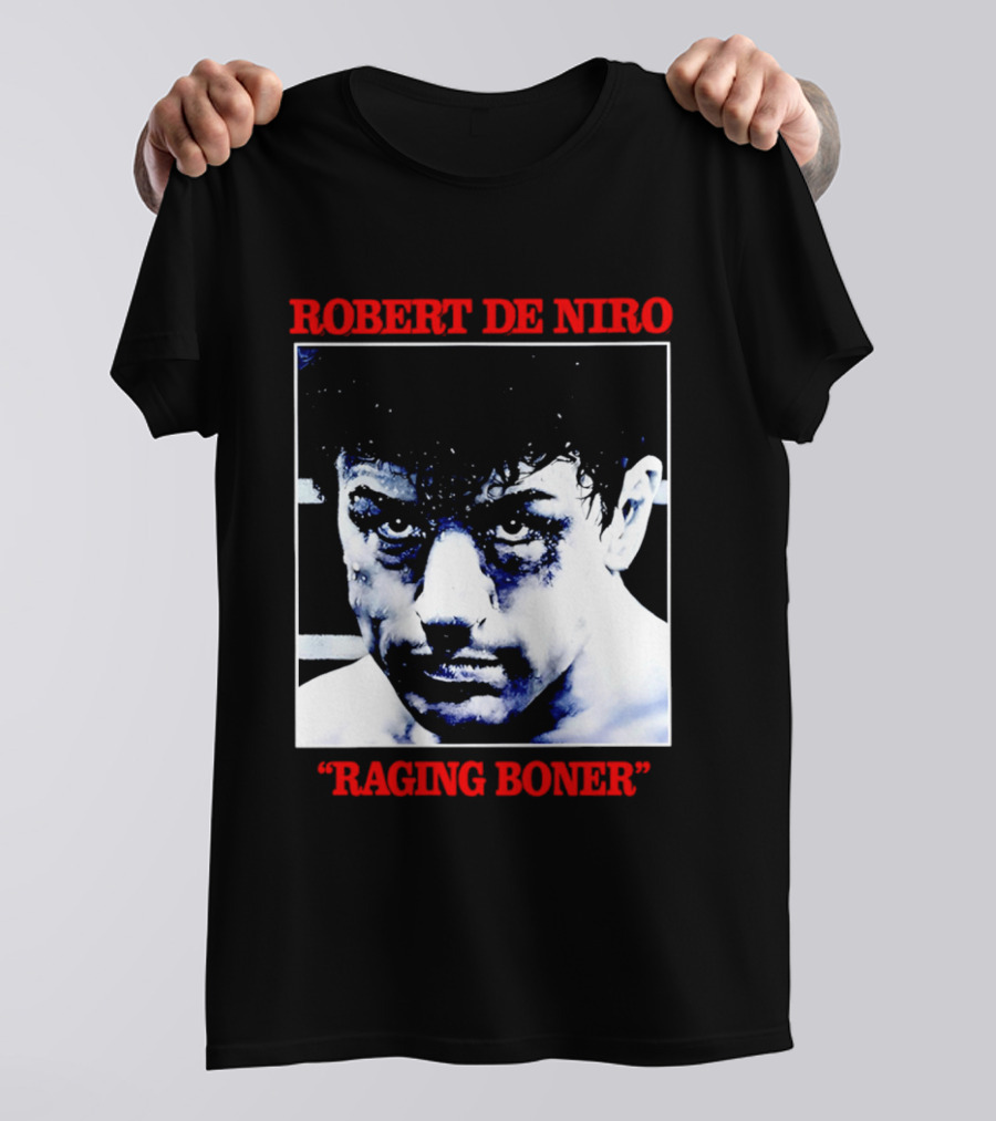 Robert De Niro Raging Boner T-Shirt