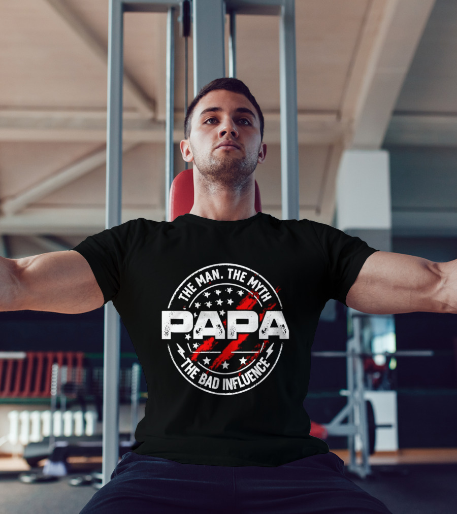 The Man The Myth Papa The Bad Influence Stars And Red Splatter T-Shirt
