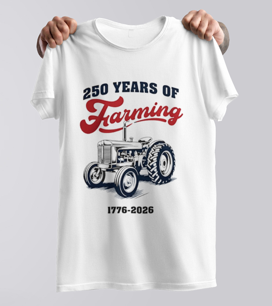250 Years Of Farming 1776 2026 Tractor Vintage Celebration T-Shirt