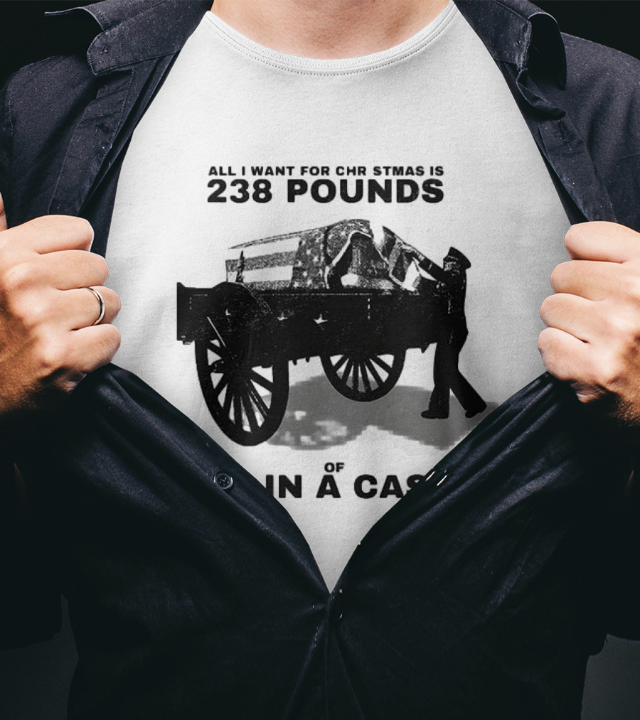 Military Wagon All I Want For Christmas Is 238 Pounds Of Shit In A Casket T-Shirt
