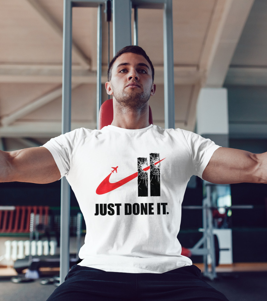 Dark Humor Just Done It 9 11 Meme Twin Towers Airplane Swoosh T-Shirt