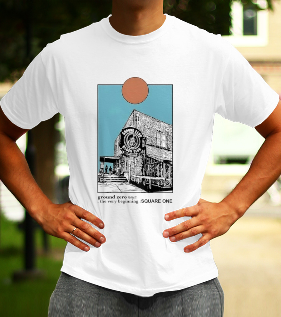Ground Zero Blues Club Clarksdale The Very Beginning Square One Brick Building Sun Line T-Shirt
