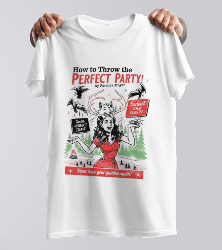 How To Throw The Perfect Party Patricia Widow's Bay Horror Eventual Victim Planning Season Your Guestroom T-Shirt