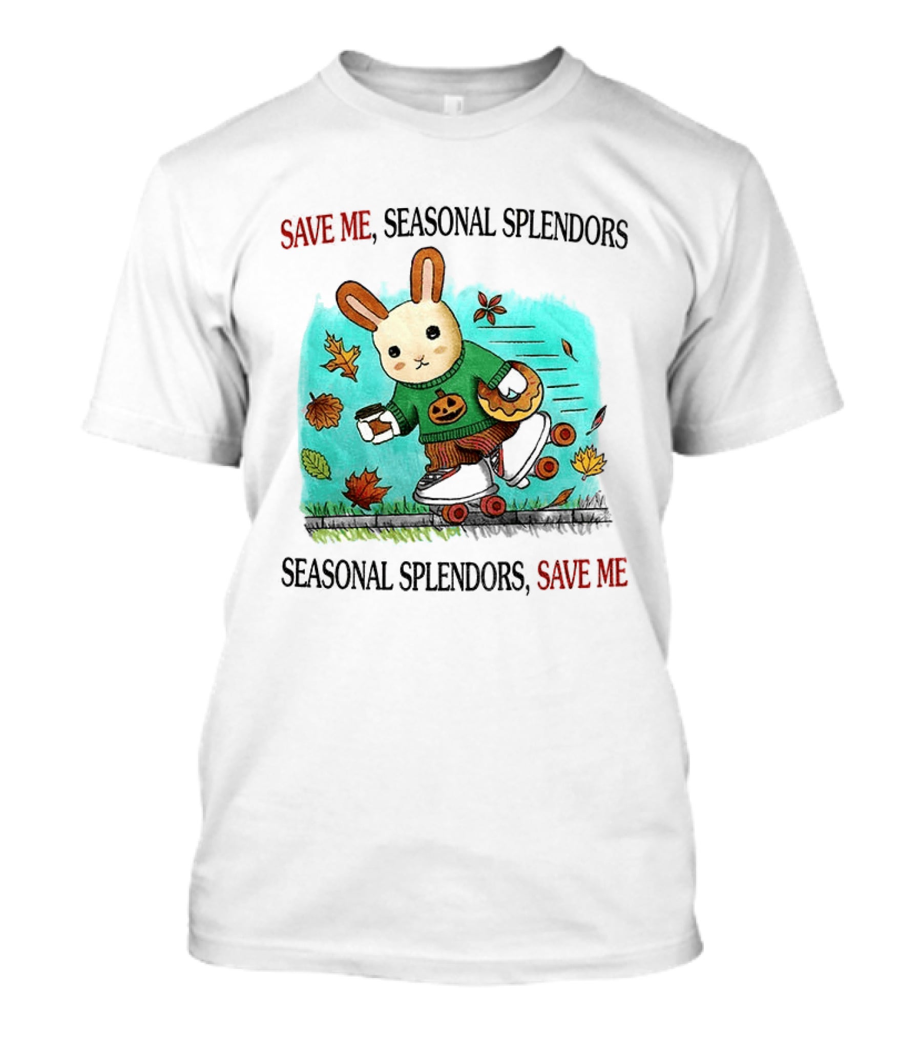 Skater Rabbit With Coffee And Donut Save Me Seasonal Splendors Leaves T-Shirt
