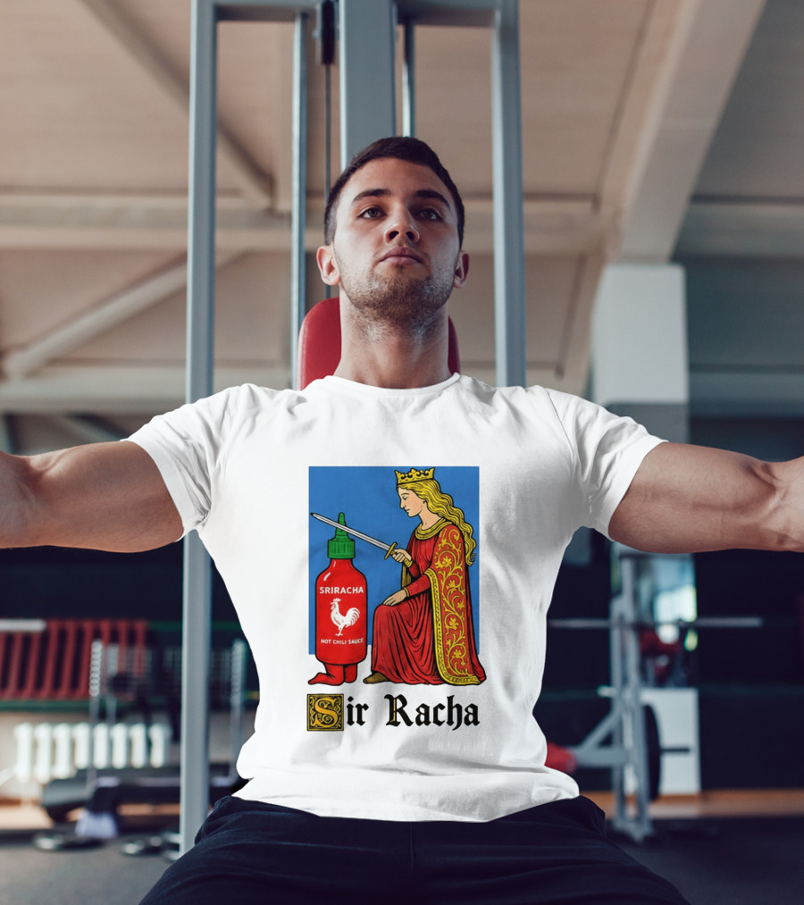Sir Racha Sriracha Hot Chili Sauce Royalty Knight Royals T-Shirt