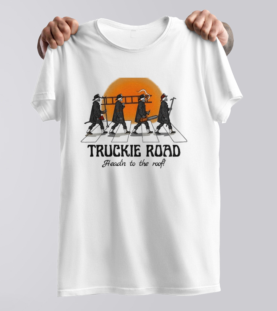 Truckie Road Firefighters Head'n To The Roof T-Shirt