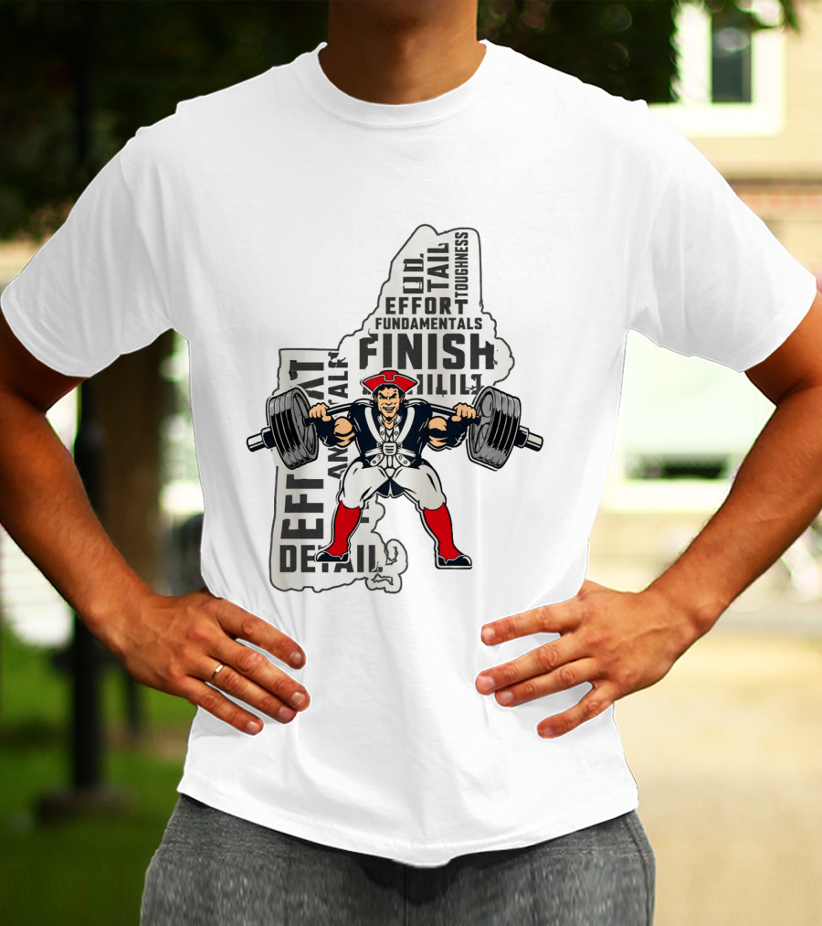 New England Patriots Weight Room Effort Fundamentals Finish Toughness T-Shirt