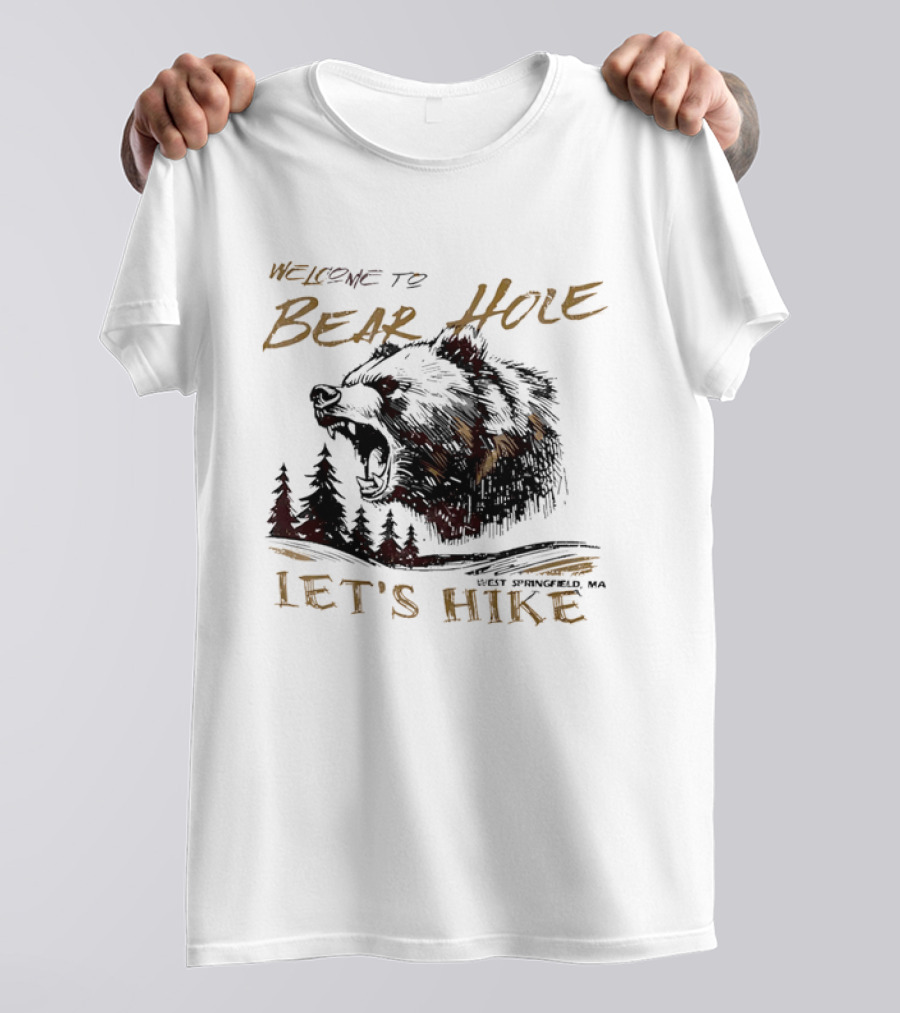 Welcome To Bear Hole Let's Hike West Springfield MA Roaring Grizzly Head Pine Trees Sketch T-Shirt