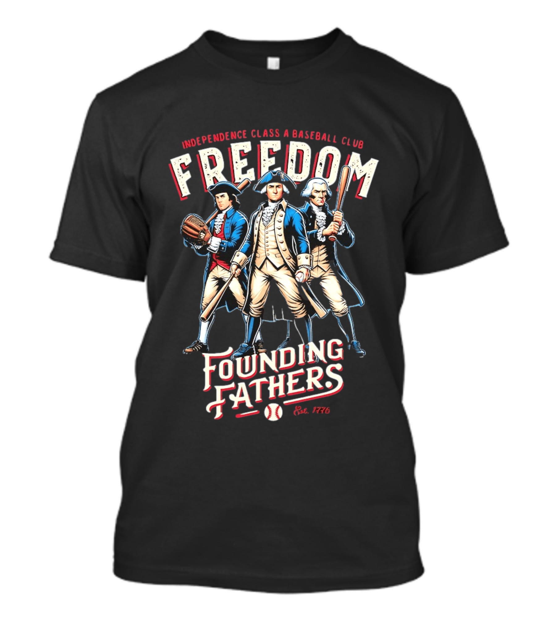 Independence Class A Freedom Baseball Club Founding Fathers Est 1776 T-Shirt