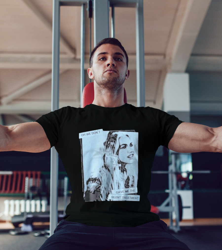 Oh We Don't Talk Anymore Gave Me The Silent Treatment Freya Skye T-Shirt